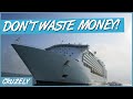 11 Key Ways Passengers WASTE Money While Cruising