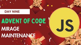 Advent of Code 2023 Day 9 - Mirage Maintenance - Javascript Solution