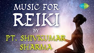 Vibrant Reiki Music | Meditation & Relaxation | Music for Inner Peace | Pandit Shiv Kumar Sharma