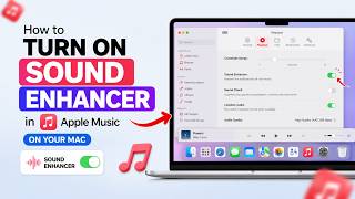 How to Turn On Sound Enhancer in Apple Music on Your Mac