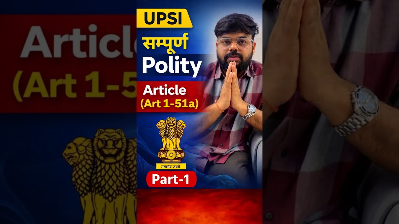 UPSI Polity Class | UP SI Polity | UPSI Article Class