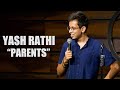Parents  stand up comedy by yash rathi