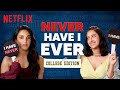Never Have I Ever ft. Kiara Advani, Akansha Ranjan, Gurfateh, Taher Shabbir | Guilty | Netflix India