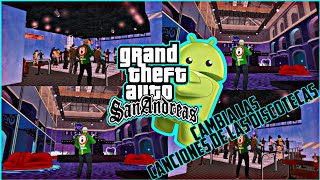 como cambiar las canciones de las discotecas gta sa android(tutorial)