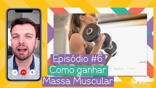 Como ganhar massa muscular (+ bônus Tabela Proteica dos Alimentos)