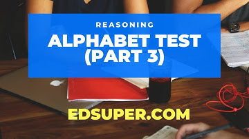 EdSuper - Alphabet Test in Reasoning (Part 3) - Concepts, Tricks | CAT, IBPS, SSC, RRB, GRE, GMAT