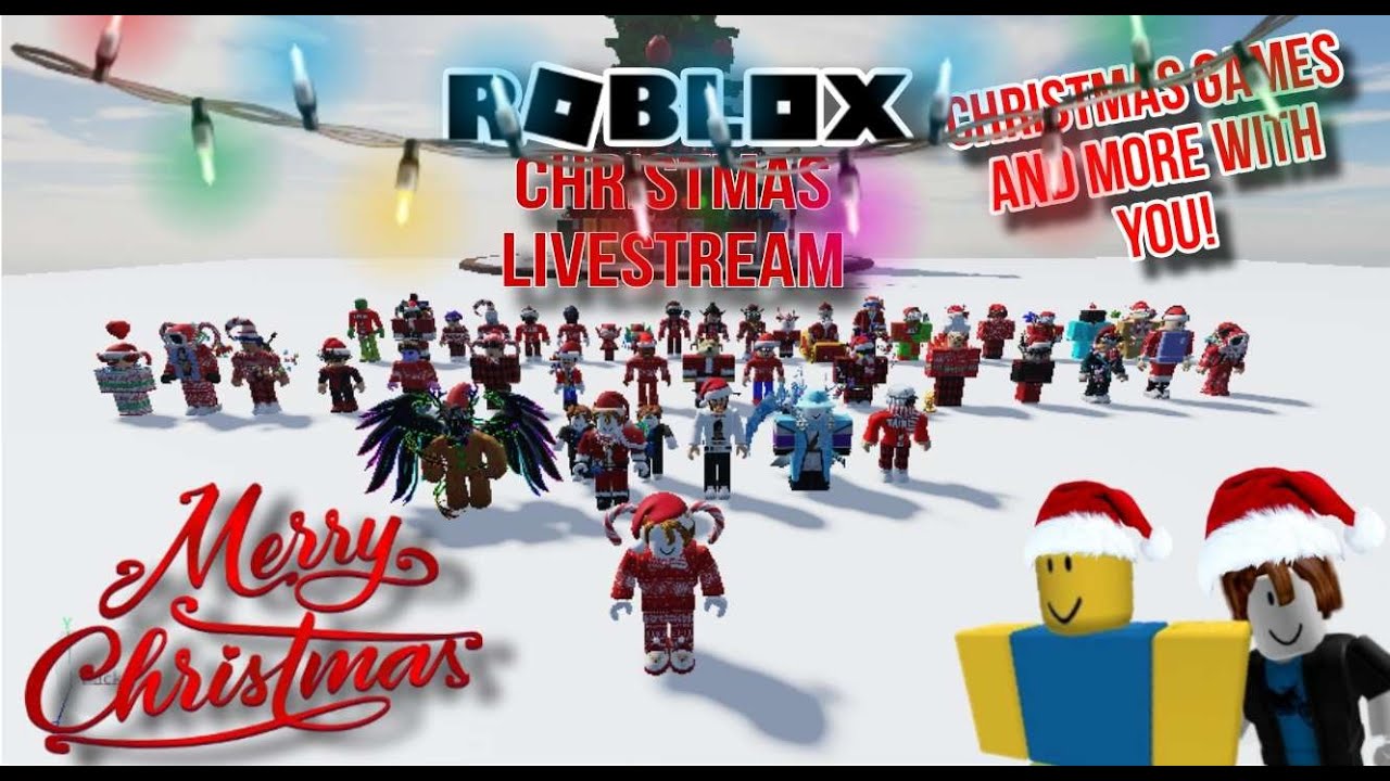Roblox Christmas Livestream Christmas Games More With You Merry 