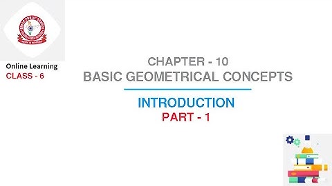 Class 6  Maths : Chapter - 10: Basic Geometrical Concepts | Part - 1 | Introduction