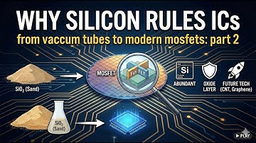 Transistors: From Vacuum Tubes to modern MOSFETs | Part - 2