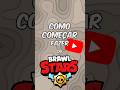 Como começar a fazer vídeo de BRAWL STARS!