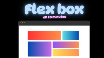 Domina FLEXBOX en 20 min: ¡Olvídate de tus dolores de cabeza en CSS!