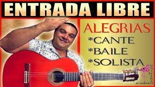 ENTRADA LIBRE POR ALEGRÍAS CANTE BAILE GUITARRA SOLISTA tutorial