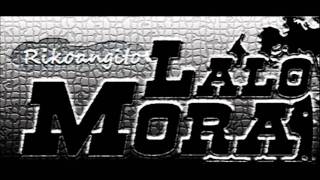 Lalo Mora - Eslabon por Eslabon