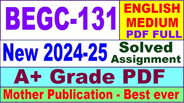 BEGC 131 solved assignment 2024-25 in English || begc 131 solved assignment 2025 || begc131 2024-25
