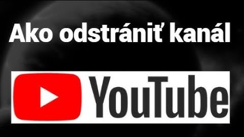 Ako odstrániť YouTube kanál – Kompletný návod na vymazanie účtu