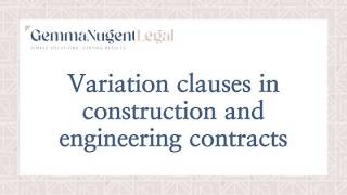 Variation clauses in construction and engineering contracts