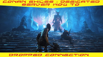 Conan Exiles Dedicated Server Setup : Can