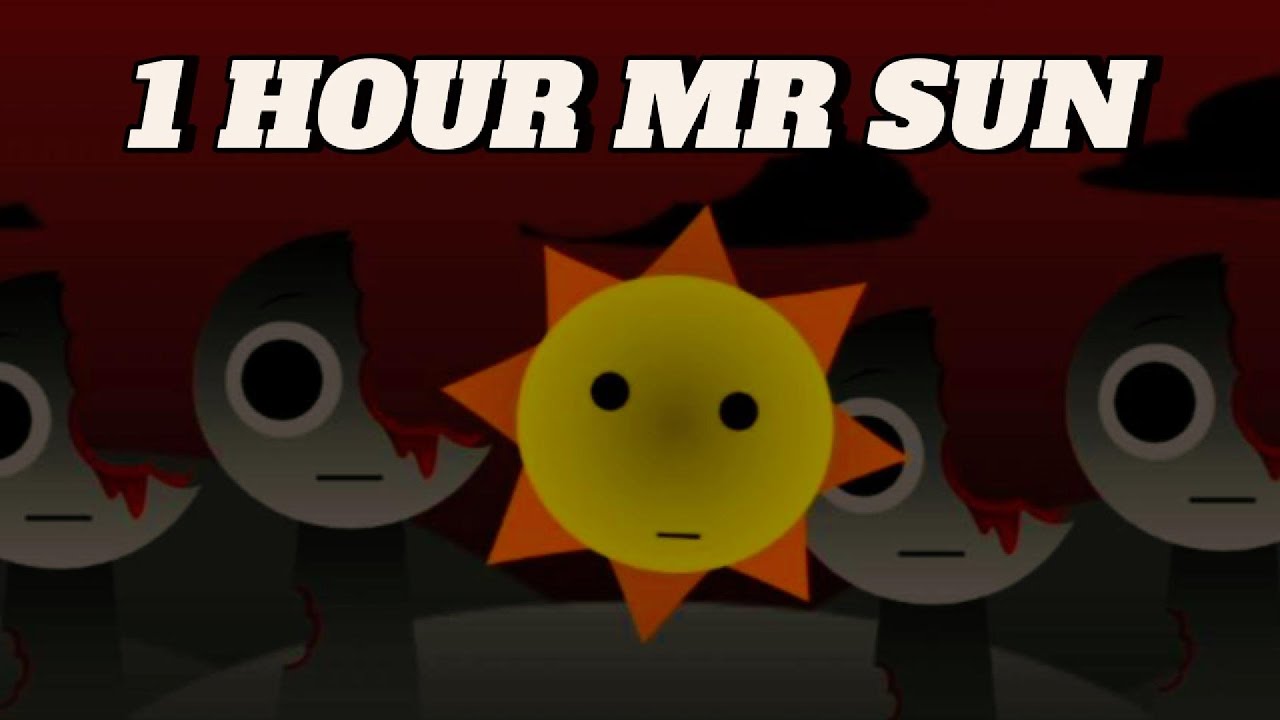 Sprunki Mr Sun Brud Treatment Sound 1 hour | Horror Mod Full Video