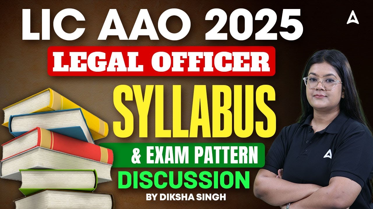 LIC AAO Notification 2025 | Legal Officer Syllabus and Exam Pattern Discussion | By Diksha Singh