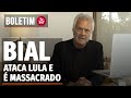 Boletim 247 - Bial ataca Lula e é massacrado