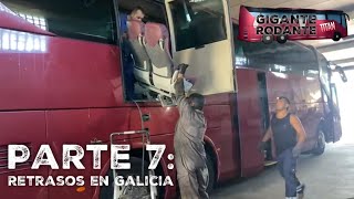 Parte 7: Retrasos en Galicia