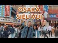 Lần đầu tới OSAKA , đưa các bạn đi chơi cùng Vlog 138