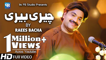 Raees Bacha song 2020 | Cheri Beri Song | پشتو | afghani Music | Pashto Video Song | hd