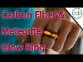 Making a Carbon Fiber and Meteorite Glowstone Ring