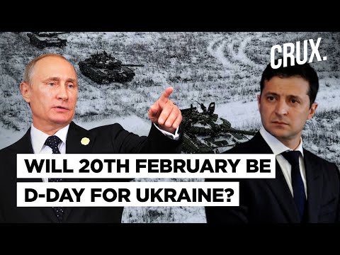 Why The West Thinks 20th February May Be The Day Putin Invades Ukraine