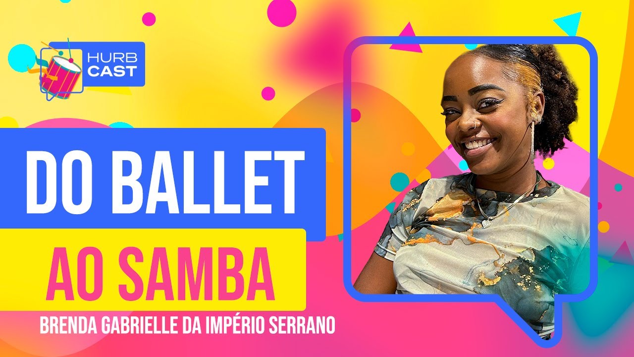 COMO SER BAILARINA PROFISSIONAL? (com Brenda Gabrielle) I HurbCast #20