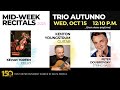 October Online Mid-Week Recital: Trio Autunno