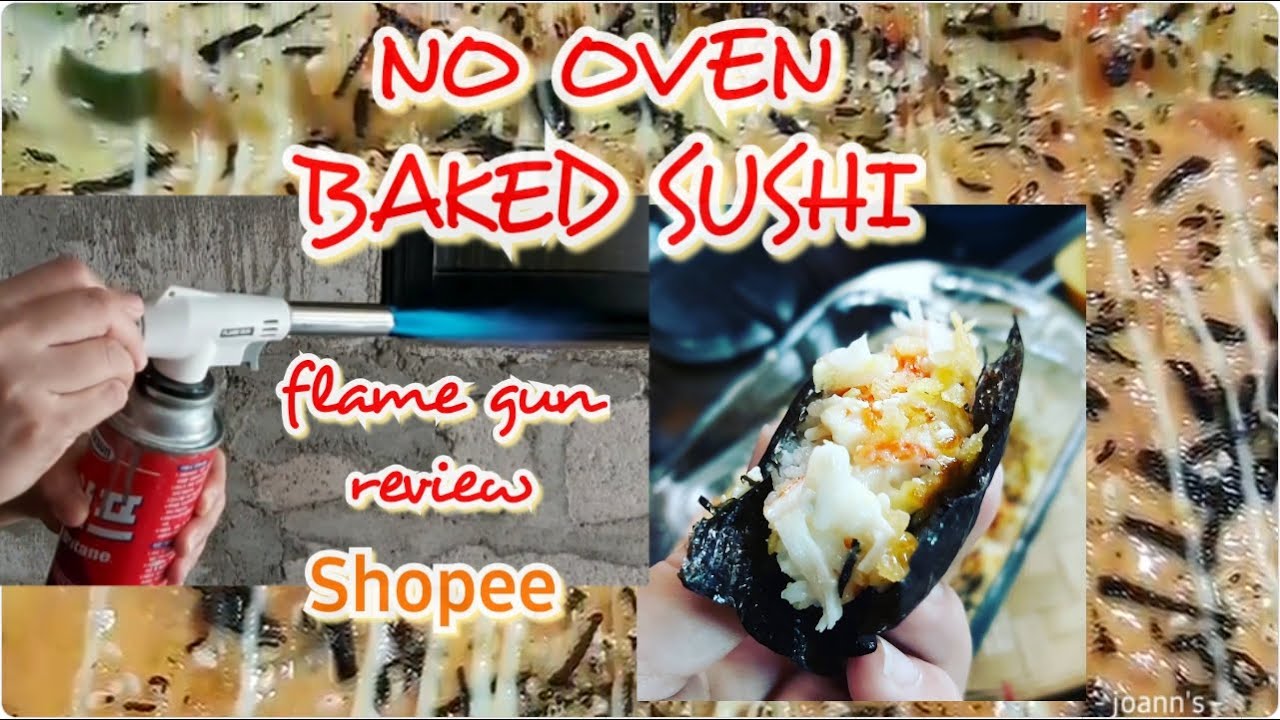 Easy Recipe NO OVEN BAKED SUSHI  HOW TO USE FLAME GUN OR TORCH +
