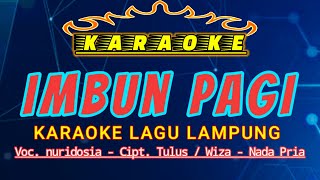 IMBUN PAGI - Karaoke lagu lampung - imbun pagi karaoke - no vokal - lagu lampung imbun pagi