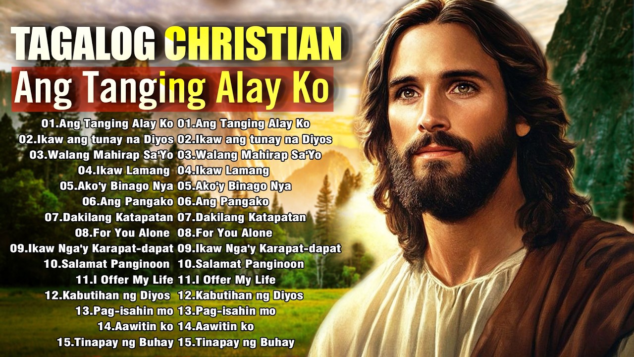 Tagalog Christian Worship Songs 2026🌄 For Praise Morning 🌟Ang Tanging Alay Ko