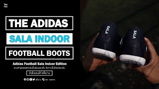 Preview & Adidas Sala Indoor Football Boots | รองเท้าฟุตบอล | รองเท้าฟุตซอล | สตั๊ดน่าน