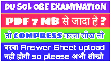 Du Sol obe examination 2021 || How to compress pdf size for du sol obe examination || compress 7mb