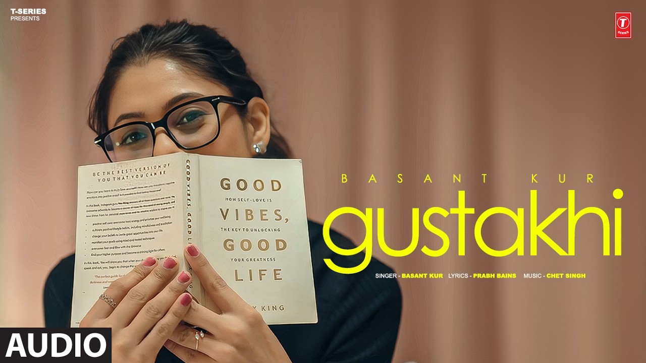 GUSTAKHI (Full Audio) | BASANT KUR | LATEST PUNJABI SONGS 2026