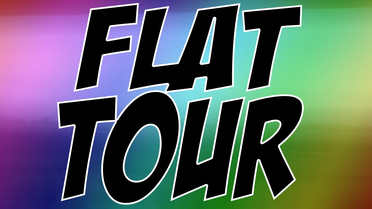 Flat Tour!