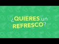 ¿Quieres un refresco?