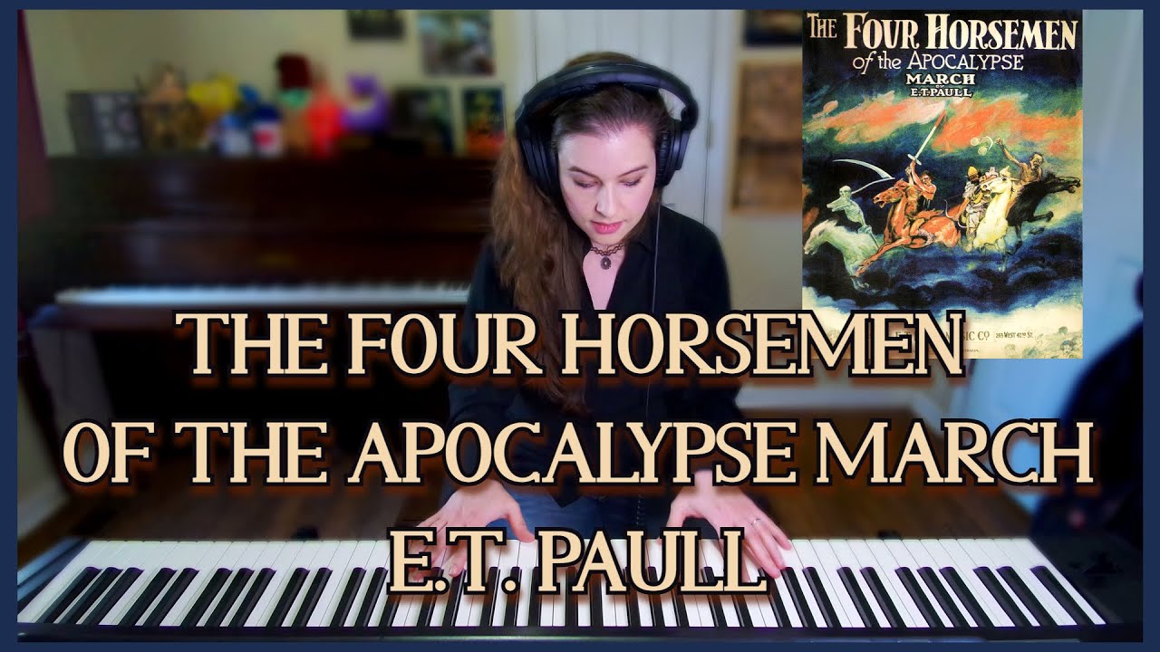 The Four Horsemen of the Apocalypse March - E.T. Paull 1924 Piano Arrangement