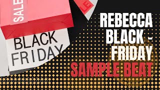 Rebecca Black - Friday Remix Instrumental Sample Beat