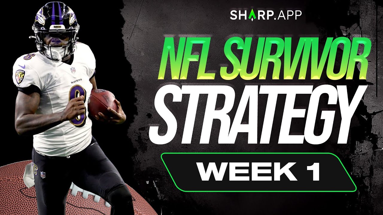 Strategies To Win NFL Survivor Pools Week 1 - Sharp App 