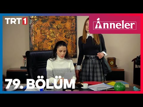 Anneler 79. Bölüm