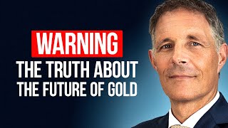 Warning This Is The Truth About The Future Of Gold Prices