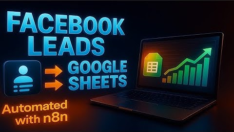 How to Sync Facebook Lead Ads into Google Sheets with n8n