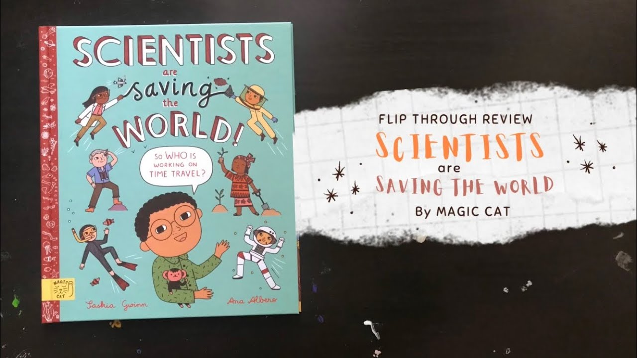 FLIP THROUGH CHILDREN'S BOOK REVIEW - SCIENTISTS ARE SAVING THE WORLD! By Magic Cat