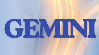 GEMINI: The more you engage in the new stuff, the less you'll feel inferior to the past circumstance
