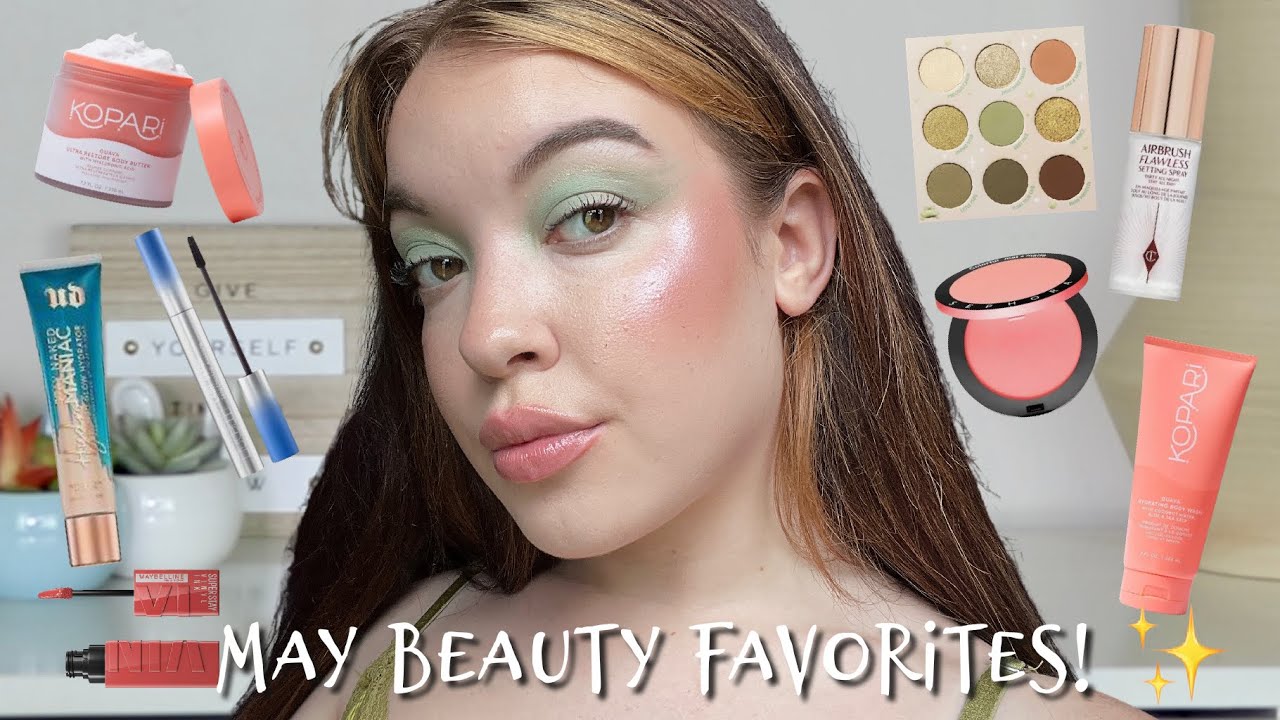 BEAUTY FAVORITES MAY 2022!  SOME OLD SOME NEW!  =