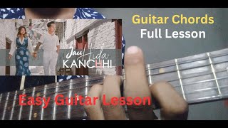 Jau Hida Kanchhi - Chhewaang Lama | Guitar Lesson | Easy Guitar Chords | Asga Music