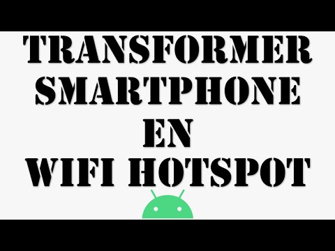 Vidéo: Comment transformer mon téléphone Android en point d'accès mobile ?